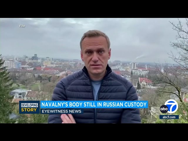 Alexei Navalny's body still in Russian custody