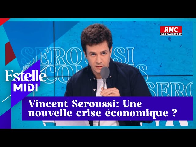 Vincent Seroussi: Une nouvelle crise économique ?