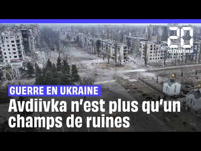 Guerre en Ukraine : Avdiivka n'est plus qu'un champs de ruines