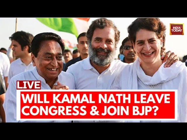 LIVE: Kamal Nath To Leave Congress & Join BJP? | Kamal Nath News LIVE | India Today LIVE