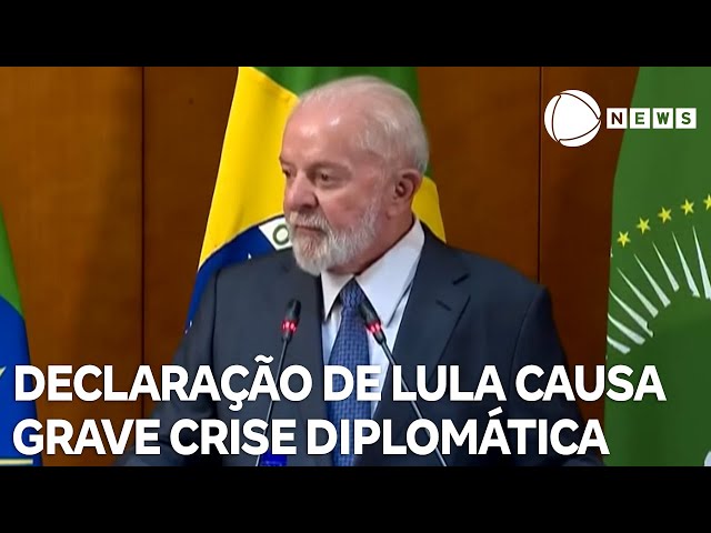 Declaração de Lula causa grave crise diplomática