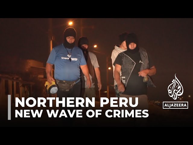 Peru gang violence: State of emergency declared in La Libertad