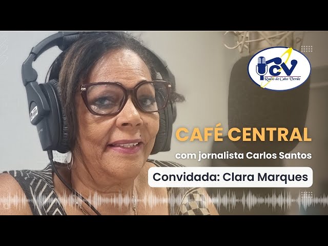 Café Central | 19 de fevereiro de 2024 com Clara Marques