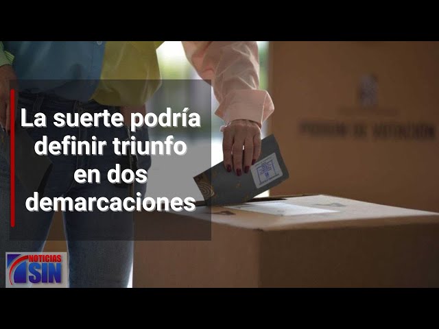 La suerte podría definir triunfo en dos demarcaciones