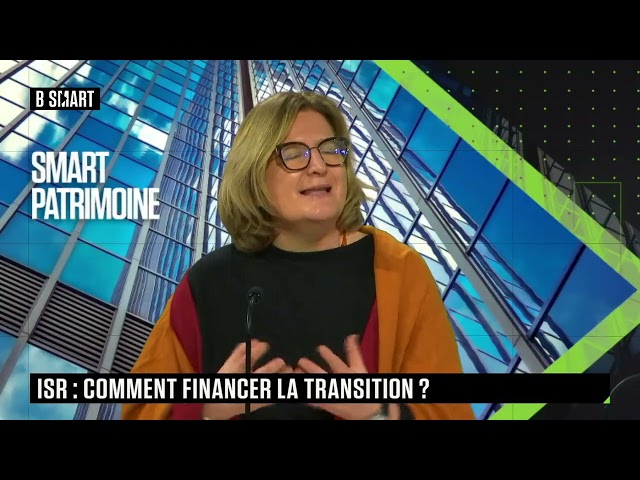 SMART PATRIMOINE - Label ISR : comment financer la transition ?