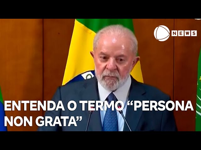 Entenda o termo 'persona non grata', dado a Lula por Israel