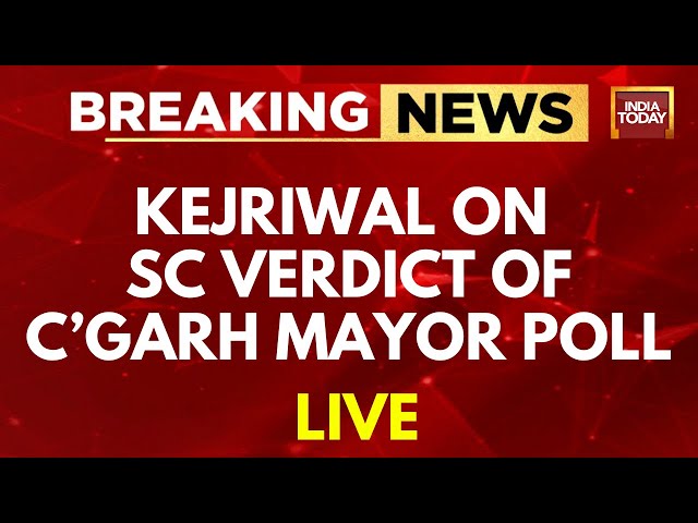 Kejriwal LIVE | SC Verdict On Chandigarh Polls LIVE | Kejriwal LIVE  News | India Today LIVE