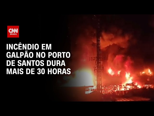 Incêndio em galpão no Porto de Santos dura mais de 30 horas | LIVE CNN