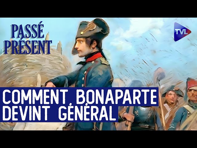 Bonaparte au siège de Toulon, aux origines de la légende - Le Nouveau Passé-Présent - TVL