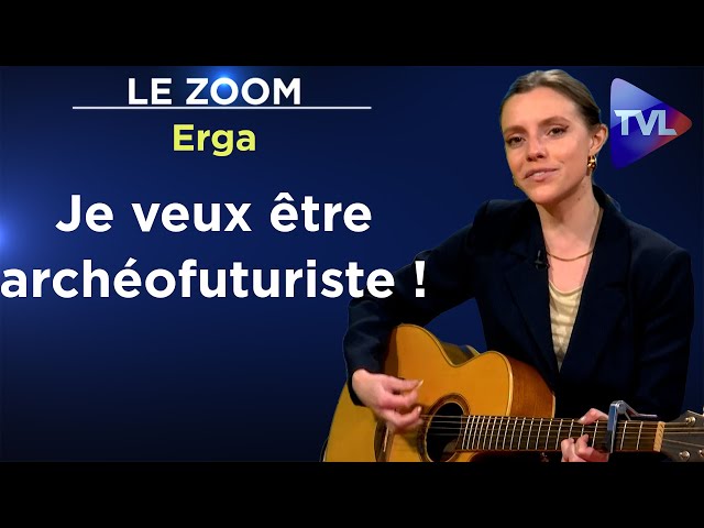 Erga : Place à la pop alternative française - Le Zoom - TVL