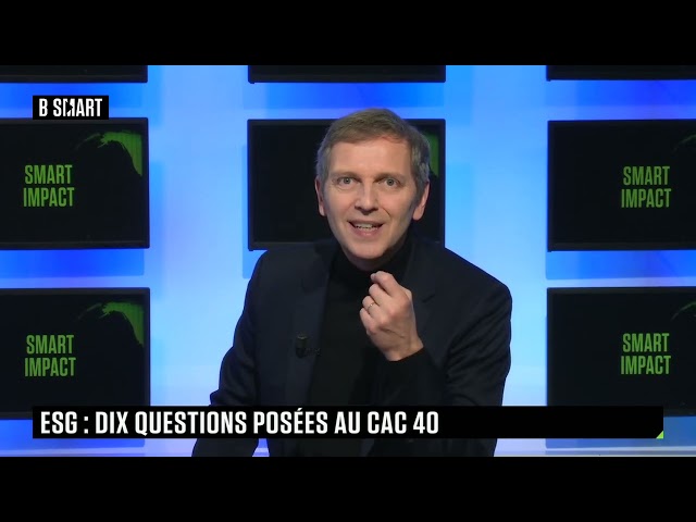 SMART IMPACT - ESG : dix questions posées au CAC 40