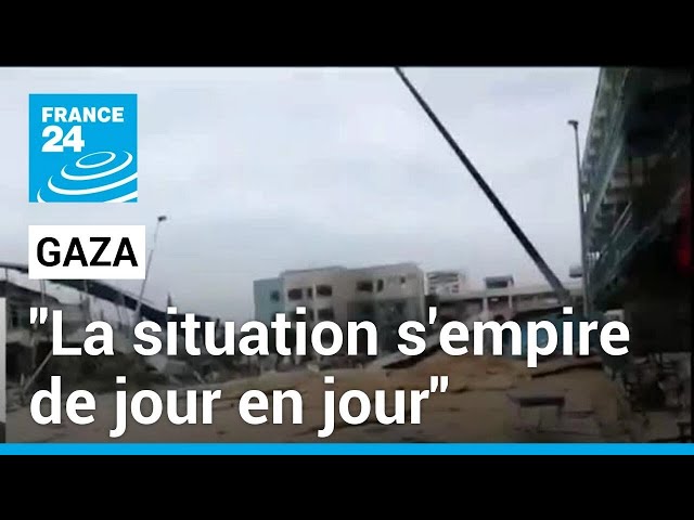 "La situation s'empire de jour en jour" à Gaza • FRANCE 24