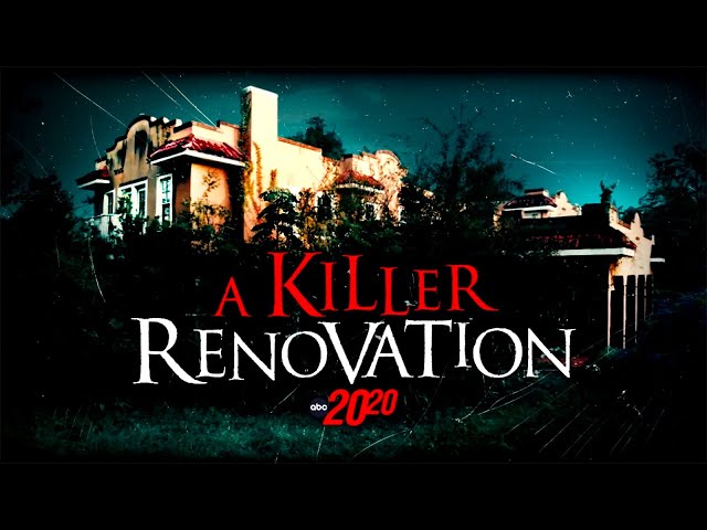 Trailer: New 20/20 ‘A Killer Renovation’ | Watch Friday on ABC.