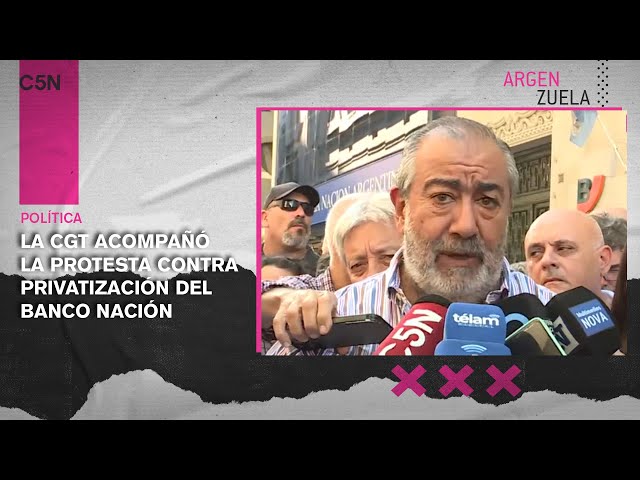 MARCHA frente al BANCO NACIÓN en RECHAZO a su eventual PRIVATIZACIÓN