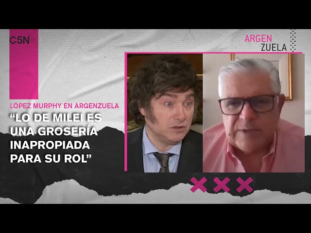 LÓPEZ MURPHY le respondió a MILEI: “NO es el ROL del PRESIDENTE INSULTAR a los CIUDADANOS”