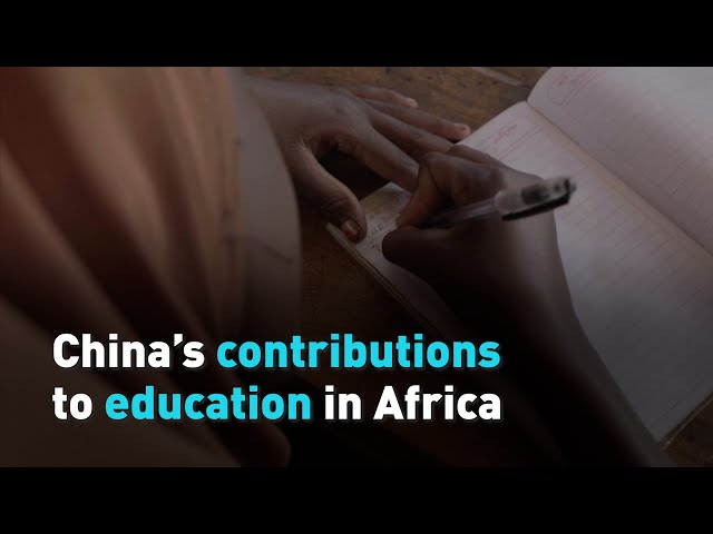 China’s contributions to education in Africa