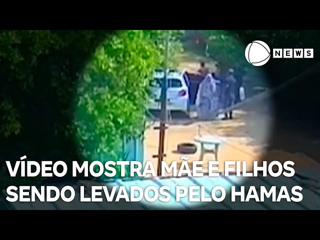 Vídeo mostra mãe e dois filhos sendo levados pelo Hamas