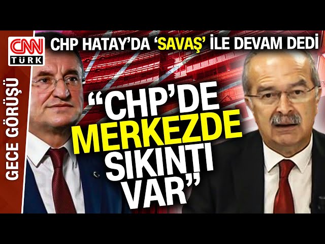 Lütfü Savaş CHP'de "Hatay Savaşı"nı Nasıl Kazandı? Uzman Konuklardan CHP İçi Analizle