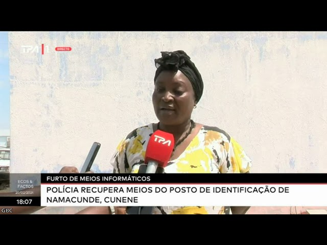 Furtos de meios Informáticos - Policia recupera meios do posto de Identificação de Namacunde,