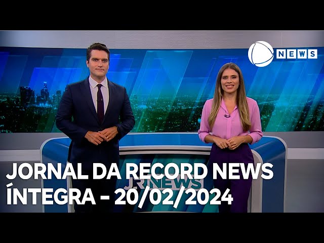 Jornal da Record News - 20/02/2024