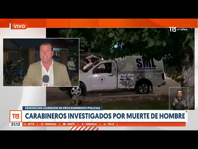 Carabineros son investigados por muerte de hombre en Colbún