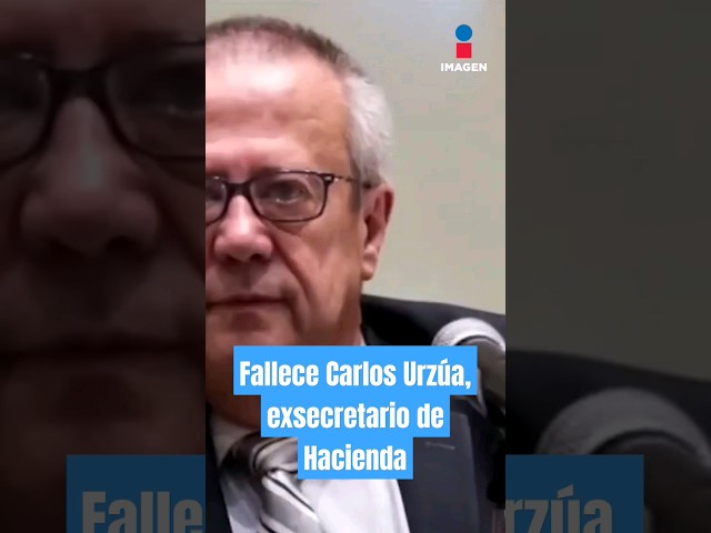 Fallece Carlos Urzúa, exsecretario de Hacienda | Shorts | Crystal Mendivil