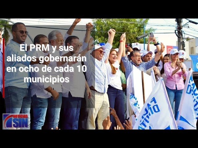 El PRM y sus aliados gobernarán en ocho de cada 10 municipios