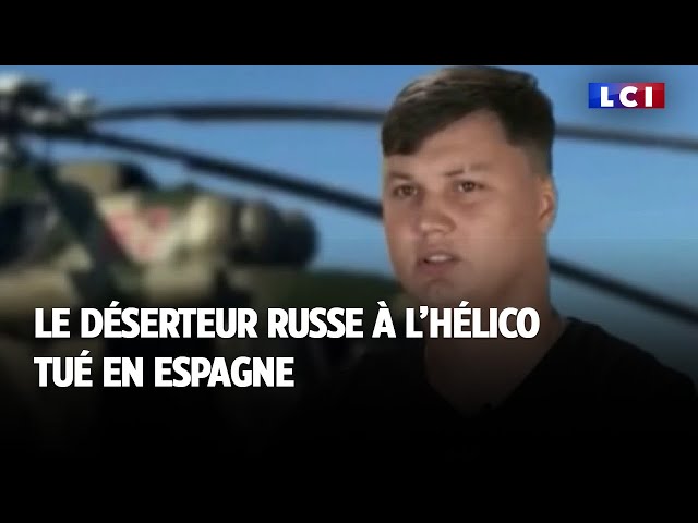 Le déserteur russe à l'hélico tué en Espagne