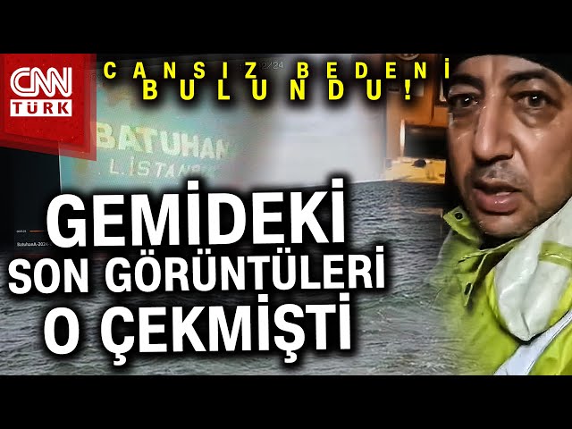 Batan Gemideki Son Görüntüleri O Kaydetmişti! Hüseyin Tutuk'un Cansız Bedeni Bulundu... #Haber