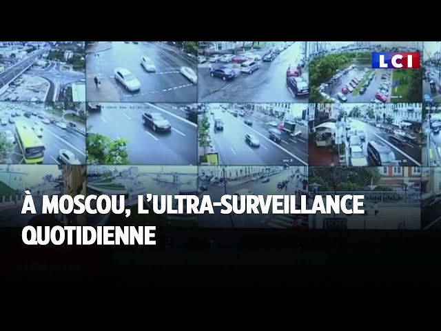 À Moscou, l'ultra-surveillance quotidienne