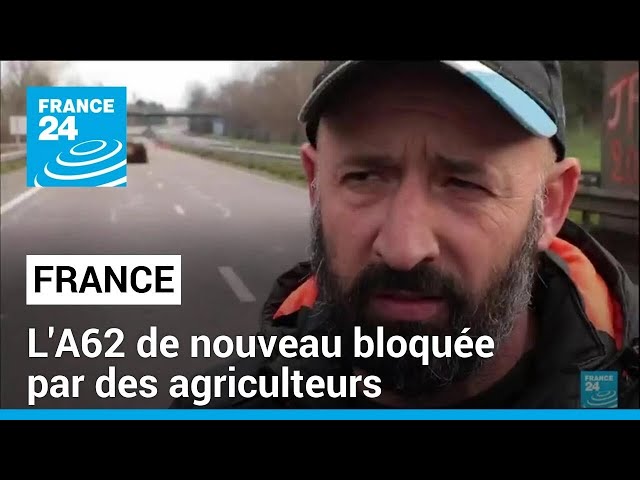 France : l'A62 de nouveau bloquée par des agriculteurs • FRANCE 24