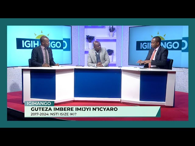 #IGIHANGO: 2017-2024: Hakozwe iki mu iterambere ry'imijyi n'icyaro?