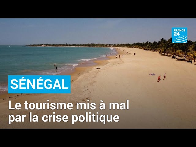 Sénégal : le tourisme mis à mal par la crise politique • FRANCE 24