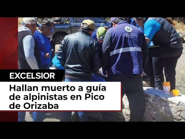 Hallan sin vida a guía de alpinistas extraviados en el Pico de Orizaba