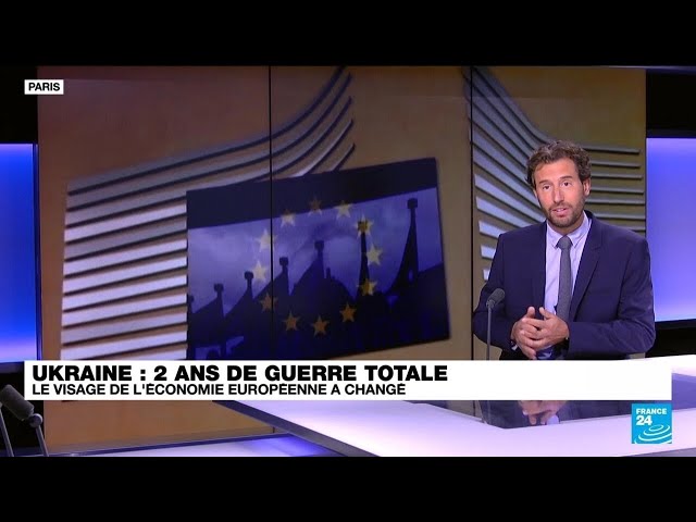 Guerre en Ukraine : l'économie européenne changée par deux ans de conflit • FRANCE 24