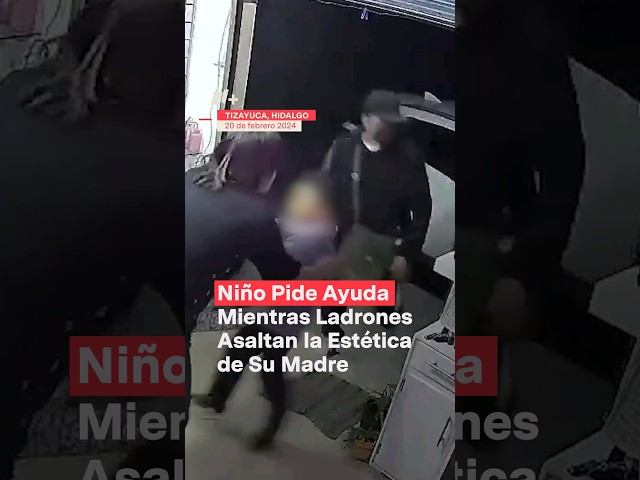 Niño pide ayuda mientras ladrones asaltan a su madre #nmas #shorts #hidalgo