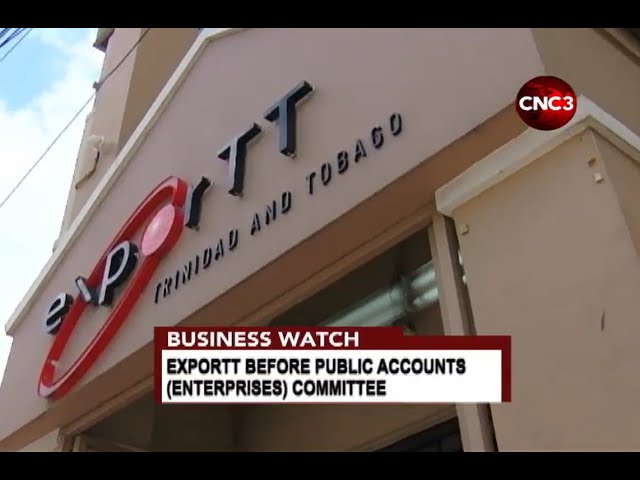 BUSINESS WATCH: exporTT grilled by Parliamentary Committee