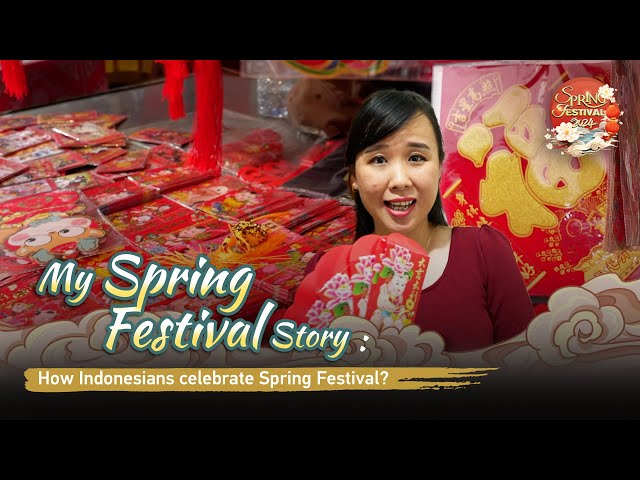 My Spring Festival Story: How do Indonesians celebrate Spring Festival