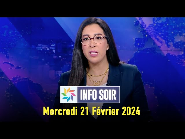 Info soir : Mercredi 21 Février 2024