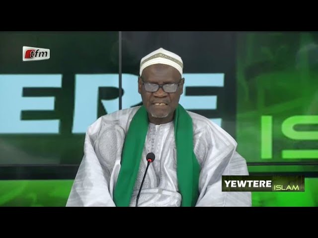 TFM LIVE : Yewtéré Islam du 22 Février 2024 présenté par Imam Chérif Sy