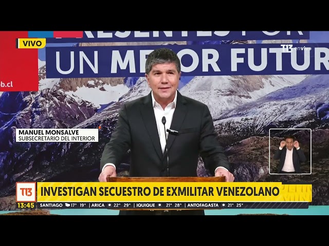 Gobierno anuncia querella por ex militar venezolano secuestrado en Chile