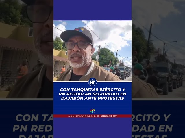 Con Tanques ejercito y Policía Redoblan seguridad en Dajabón antes Protestas