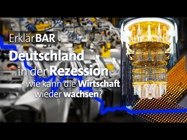 ErklärBAR: Deutschland in der Rezession – wie kann die Wirtschaft wieder wachsen?