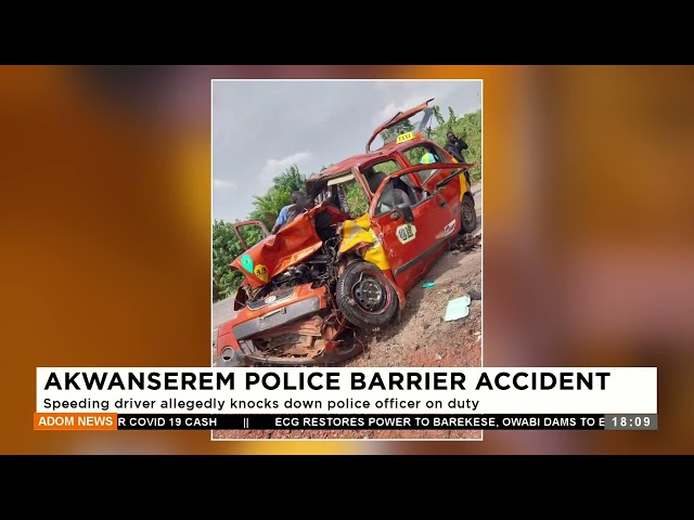 Akwanserem Accident: Speeding driver allegedly knocks down police officer on duty (22-2-24)