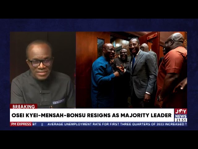 Osei Kyei-Mensah-Bonsu Resigns as Majority Leader: Where does Osei Kyei-Mensah-Bonsu sit? #PMExpress