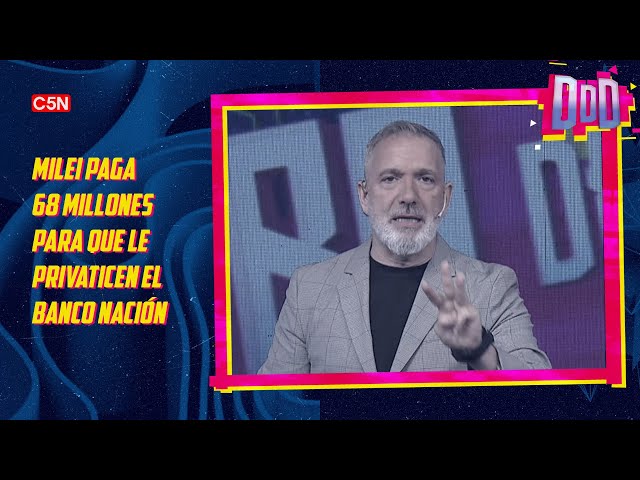 DURO DE DOMAR | El GOBIERNO va por la PRIVATIZACIÓN del BANCO NACIÓN