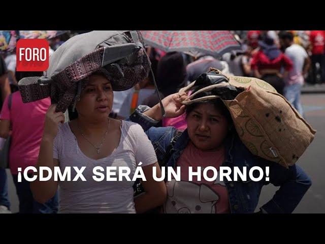 Alerta por altas temperaturas en CDMX - Las Noticias