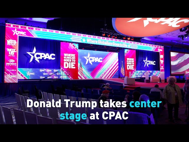 Donald Trump takes center stage at CPAC