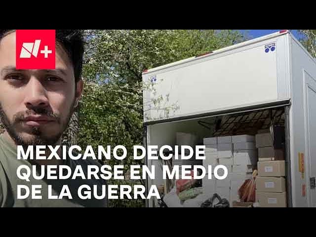 Crisis en Ucrania: Mexicano ha permanecido en Kiev pese la invasión rusa  - Despierta