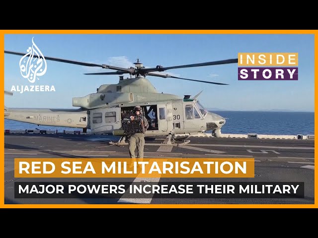 Is the Red Sea becoming fully militarised? | Inside Story